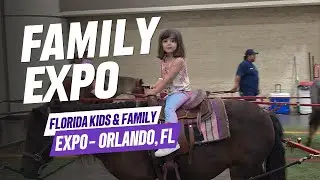 Exploring the Florida Kids and Family Expo Orlando