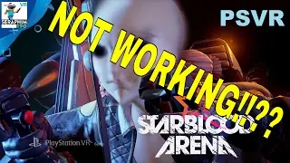 Starblood Arena :  PSVR Online Multiplayer & Singleplayer Down!!?