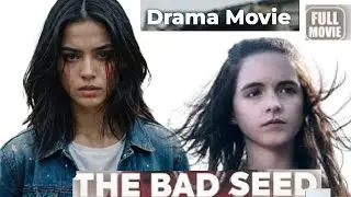🎥️ Drama Movie🔥 Free Movies:The Bad Seed 2018🔥 Full Movie For Free on YouTube 😱 Top 10 Movies😱