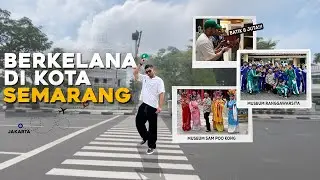 EXPLORE SEMARANG EPS 1: Museum, Destinasi Wisata, Kulineran