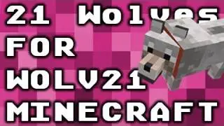 Minecraft: 21 Wolves for Wolv21 - Ep 6