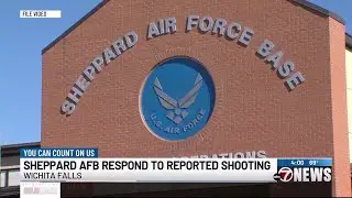 Sheppard Air Force Base gives all clear following possible active shooter report
