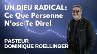 UN DIEU RADICAL_Ce que Personne n'ose te Dire!_Dominique ROELLINGER