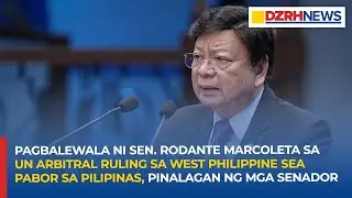 Pagbalewala ni Sen. Marcoleta sa UN Arbitral Ruling sa WPS pabor sa bansa, pinalagan ng mga senador