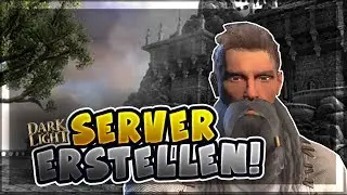 [Tutorial] Dark and Light eigenen Server erstellen! [GER]FullHD/60Fps