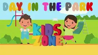 Day in the Park 🌞 | Fun Activities & Learning for Kids and Toddlers! Kids Song