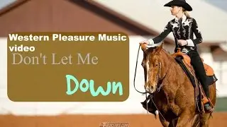 Western Pleasure music video ~ don't let me down
