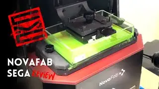 Novafab Sega 3D Printer Review