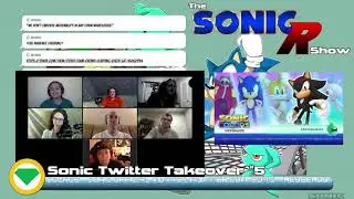 Sonic Twitter Takeover #5 (The Sonic R Show 09/19/2021)