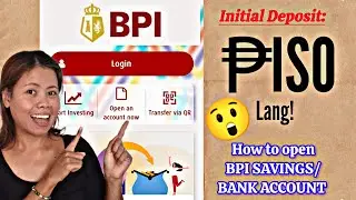 🟢Paano MAG-OPEN ng BPI Savings ACCOUNT ONLINE!(WALANG MAINTAINING BALANCE)😲BPI #SAVEUP