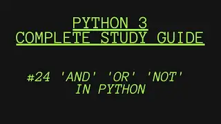 #24 Logical Operators [AND OR NOT] in Python | Python for beginners | 2021
