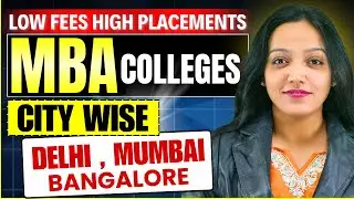Low Fees High Placements MBA College | City Wise Complete List | Delhi , Mumbai , Bangalore #mba