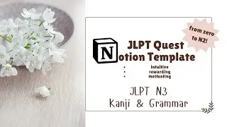 N3 Kanji and Grammar: Japanese Language Proficiency Test Quest (from zero to N2!) Notion Template