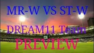 MR-W VS ST-W T20 DREAM11 TEAM PREVIEW