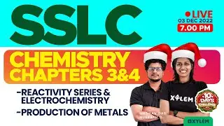 SSLC Chemistry| Chapter3 Reactivity Series&Electrochemistry&Chapter4 Production Of Metals| XYLEMSSLC