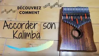 [KALIMBA] Accorder son Kalimba EASY !