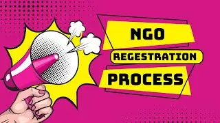NGO Registration Process Demystified Part - 2