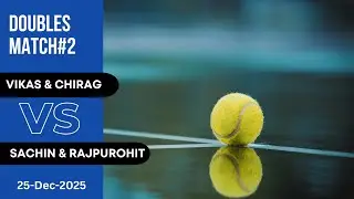Forehand Power, Backhand Angles 🎾 Match 2(Vikas & Chirag vs Sachin & Rajpurohit) 25-Dec-2025