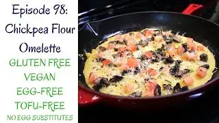 Chickpea Flour Omelette (Vegan, Gluten Free, No Tofu, No Egg Substitutes!)