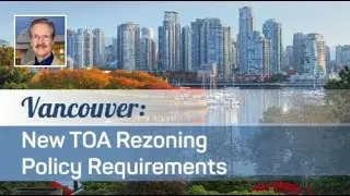 Vancouver&rsquo;s New TOA Rezoning Policy: What You Need to Know! #VancouverRealEstate