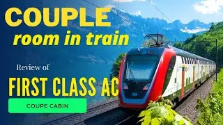 First Class AC Coupe Cabin# 1st AC Coupe Cabin#Couple Room in Train