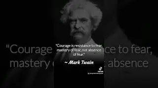Mark Twain about courage and fear. #quote #wise #deep&nbsp;#mark #twain&nbsp;