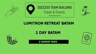 Lumitron Retreat at Batam View Resort &ndash; Team Building & Relaxation Awaits! 🏖️