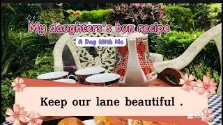 Let's clean up our lane 💚 my daughter's bun recipe 🌭🫖 /අපේ ගෙදරට එන පොදු පාර ලස්සනට තියාගමු.