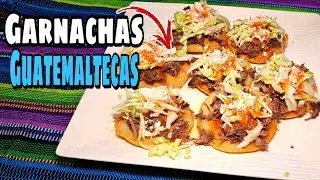 GARNACHAS GUATEMALTECAS/ ANTOJITO CHAPIN/ COMIDA GUATEMALTECA/ GUATEMALAN RECIPES