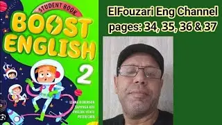 الدرس رقم: 64. BOOST ENGLISH 2 PAGES 34, 35, 36 AND 37