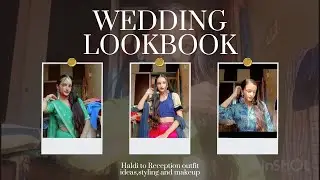 Wedding Lookbook// Haldi to Reception outfit ideas// SAUMYA SINHA #wedding #trending #vlog #fashion 