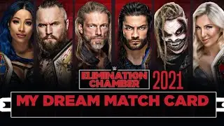 WWE Elimination Chamber 2021: My Dream Match Card