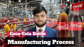 Coca-Cola Bottle Manufacturing Process | فیکٹری میں کوکا کولا بوتل