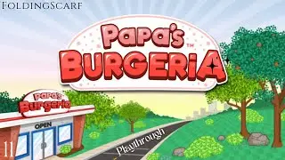 Papa&rsquo;s Burgeria Playthrough (No Commentary)