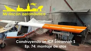 Construyendo un ICP Savannah S. Ep. 74: montaje de las alas