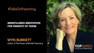 Mindfulness Meditation For Parents Of Teens