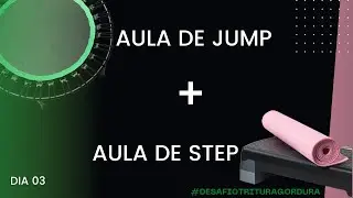 03. Step básico 30’ + Jump 30’ para DERRETER AS GORDURINHAS | #desafiotrituragordura