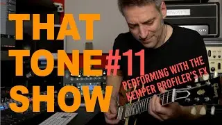 KEMPER PROFILER - That tone show #11 - oriental fuzz