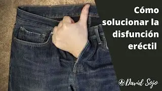Recupera la ERECCI&Oacute;N Sin Pastillas ✅ La Clave Para Superar la DISFUNCI&Oacute;N ER&Eacute;CTIL