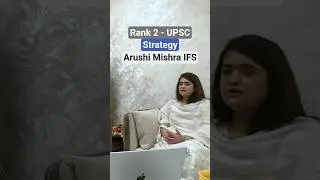 Arushi Mishra IFS,Rank 2 ,#upsc Strategy #prelims2025 #ifos #shaktidubey #mains2025 #12thfail #ias