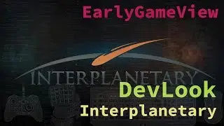 DevLook at.. Interplanetary v0.2 ( Early Access )