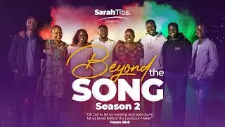 Beyond the Song | Episode 01 pt 1 | Season II