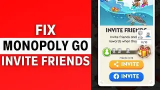 How To Fix Monopoly Go Invite Friends Not Working (SOLUTION)