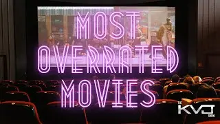 Most Overrated Movies 4-13-2022