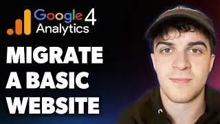 How to Migrate a Basic Website to Google Analytics 4 (Full 2025 Guide)