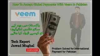 How To Accept Global Payments With Veem in Pakistan || Tech Expert Jawad Mughal