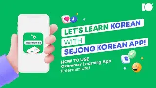 Learn Korean Grammar for Intermediate│Sejong Korean App