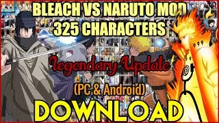 Bleach VS Naruto MOD 325+ CHARACTERS (PC & Android) [DOWNLOAD]
