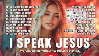I Speak Jesus | Praise And Worship Songs 2026, Morning Worship Songs, Christian Music