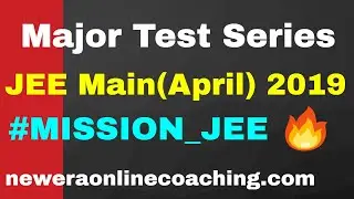 A Big Announcement about JEE Main(April) 2019 Major Test Series | #MISSION_JEE